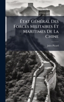 Ãtat GÃ(c)nÃ(c)ral Des Forces Militaires Et Maritimes De La Chine 1023862379 Book Cover