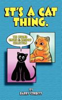 It's a Cat Thing: The Second Ginger & Shadow Collection 0976229455 Book Cover