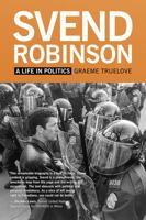 Svend Robinson: A Life in Politics 1554200725 Book Cover