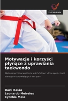 Motywacje i korzyści plynące z uprawiania taekwondo 6209057357 Book Cover