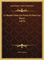 Le Bassin Dans Les Sexes Et Dans Les Races 1141687445 Book Cover