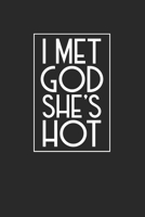 I Met God She's Hot: Notebook Notizbuch Punktraster Dotgrid Gepunktet 120 Seiten Din A5 I Schulheft I Skizzenbuch I Tagebuch I Ideenbuch I Religion I Gott Frau 1678488674 Book Cover