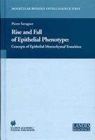Rise and Fall of Epithelial Phenotype: Concepts of Epithelial-Mesenchymal Transition 0306482398 Book Cover