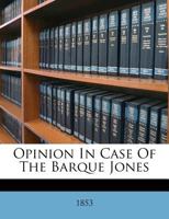 Opinion In Case Of The Barque Jones 1179962699 Book Cover