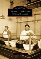 Cincinnati's Historic Findlay Market 0738560537 Book Cover