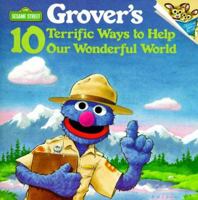 Grover's 10 Terrific Ways to Help Our Wonderful World 1403750122 Book Cover