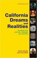 California Dreams and Realities: Readings for Critical Thinkers and Writers 0312412894 Book Cover
