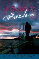 In Sight of Freedom: A Forgotten Trail on the Underground Railroad 1508720320 Book Cover