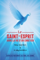 LE SAINT-ESPRIT DANS LA VIE D’UN CHRÉTIEN B0FVNNFMDY Book Cover