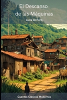 El Descanso de las Máquinas (Cuentos populares modernos) (Spanish Edition) B0DPKH9XFX Book Cover