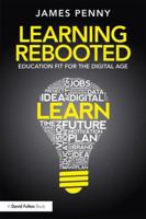 Learning Rebooted: Education Fit for the Digital Age 0815368283 Book Cover