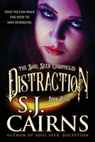 Distraction (The Soul Seer Chronicles Book 4) 1633735249 Book Cover