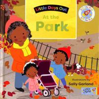 Little Days Out: At the Park 1913639592 Book Cover