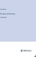 The Story of Electricity: in large print 3387034792 Book Cover