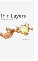 Thin Layers: A lifetime of poetry B0FR2ZJ564 Book Cover