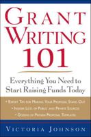 Grant Writing 101: Everything You Need to Start Raising Funds Today 0071750185 Book Cover