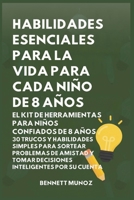Habilidades Esenciales para la Vida para cada Niño de 8 Años (Habilidades Esenciales Para la Vida Para Adolescentes y Niños) (Spanish Edition) B0GWQDBWLS Book Cover