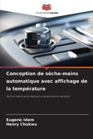 Conception de sèche-mains automatique avec affichage de la température (French Edition) 6207904621 Book Cover