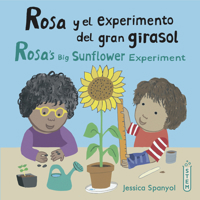 Rosa Y El Experimento del Gran Girasol/Rosa's Big Sunflower Experiment (El Taller de Rosa/Rosa's Workshop) (English and Spanish Edition) 1786286386 Book Cover