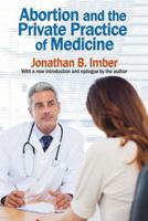 Abortion and the Private Practice of Medicine 1412864216 Book Cover