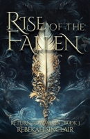 Rise of the Fallen (Return to Avalon) 1967554080 Book Cover