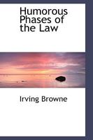 Humorous Phases of the Law 1022079824 Book Cover
