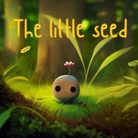 The Little Seed: Growing Strong: A Tale of Resilience, Friendship, and the Power of Nature B0BW345387 Book Cover