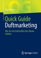Quick Guide Duftmarketing: Wie Sie mit Duftstoffen Ihre Marke stärken 3658374683 Book Cover