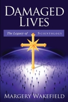 Damaged Lives: The Legacy of Scientology 1105106152 Book Cover