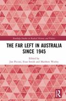 The Far Left in Australia since 1945 1138541583 Book Cover