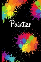 Painter: Colourful Notebook / Journal For Painter, Art Lover 1660603390 Book Cover