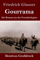 Gourrama: ein Roman aus der Fremdenlegion 8027312906 Book Cover