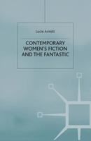 Contemporary Women's Fiction and the Fantastic 0312226667 Book Cover