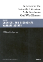 Chemical and Biological Warfare Agents (A Review of the Scientific Literature as it Pertains to Gulf War Illnesses) 0833026801 Book Cover
