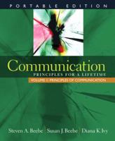 Communication: Principles for a Lifetime, Portable Edition -- Volume 1: Principles of Communication (MyCommunicationLab Series) 0205580661 Book Cover