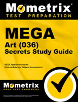 Mega Art (036) Secrets Study Guide: Mega Test Review for the Missouri Educator Gateway Assessments 1630949434 Book Cover