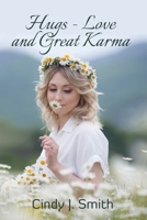 Hugs-Love and Great Karma 1943962855 Book Cover
