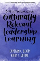 Operationalizing Culturally Relevant Leadership Learning 1648026591 Book Cover