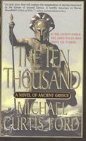 The Ten Thousand: A Novel of Ancient Greece 0312980329 Book Cover