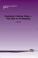 Customer Lifetime Value: The Path to Profitability 1601981562 Book Cover