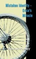 Mistaken Identity - Erica's Miracle 0759680442 Book Cover