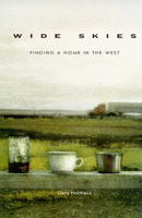 Wide Skies: Finding a Home in the West 0816516731 Book Cover