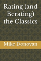 Rating (and Berating) the Classics B08Y4FHLNX Book Cover