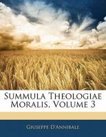 Summula Theologiae Moralis, Volume 3 1287481965 Book Cover