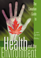 The Canadian Guide to Health and the Environment 0888642938 Book Cover