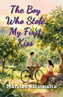 THE BOY WHO STOLE MY FIRST KISS B0H6N2X71Z Book Cover