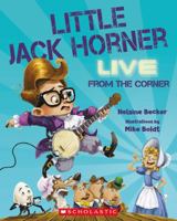 Little Jack Horner Live from the Corner 1443113786 Book Cover