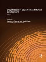 Encyclopedia of Education and Human Development 0815359799 Book Cover