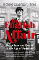An English Affair: Sex, Class and Power in the Age of Profumo 0007435851 Book Cover