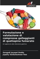Formulazione e valutazione di compresse galleggianti di quetiapina fumarato 620726763X Book Cover